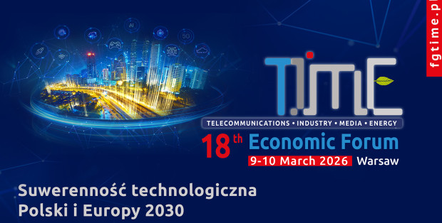 18. Forum Gospodarcze TIME – 9–10 marca 2026, Warszawa