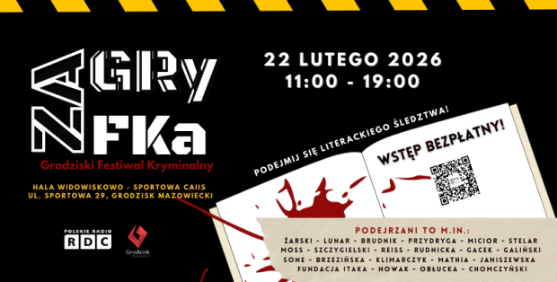 Kryminalna literatura znów opanuje Grodzisk Mazowiecki. III Festiwal ZAGRYFKA już w lutym