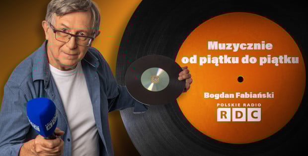 Muzycznie od piątku do piątku. Cotygodniowy felieton Bogdana Fabiańskiego vol. 59