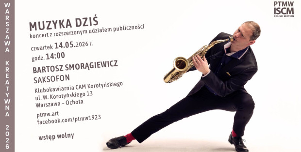 WARSZAWA KREATYWNA 2026 MUZYKA DZIŚ koncert kameralny z rozszerzonym udziałem publiczności