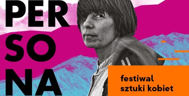Polskie Radio RDC na Festiwalu Sztuki Kobiet PERSONA. Program wydarzenia