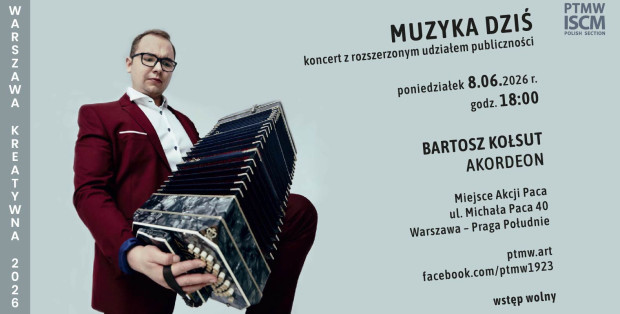 MUZYKA DZIŚ koncert kameralny z rozszerzonym udziałem publiczności