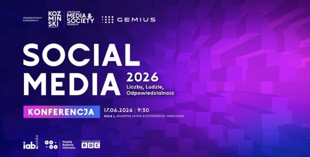 Konferencja „Social Media 2026: Liczby, Ludzie, Odpowiedzialność”. Poznaj najnowsze dane o polskich użytkownikach mediów społecznościowych
