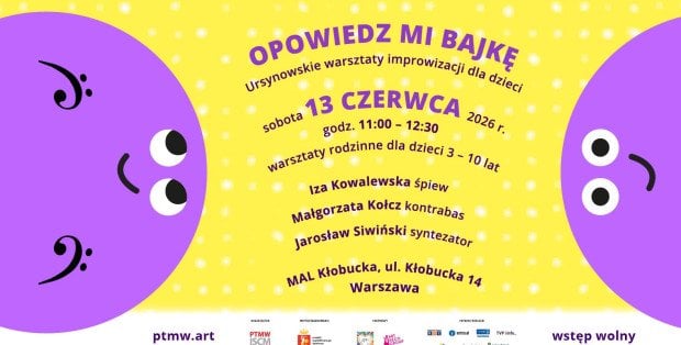 OPOWIEDZ MI BAJKĘ Ursynowskie warsztaty improwizacji dla dzieci sobota, 13 czerwca 2026 r. o godz. 11:00