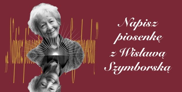 „Napisz piosenkę z Wisławą Szymborską” – poznaliśmy zwyciężczynię konkursu!