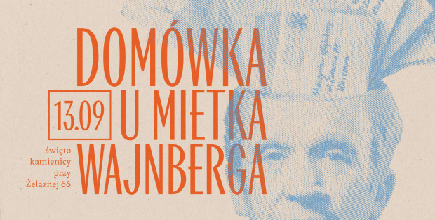 Domówka u Mietka Wajnberga – święto kamienicy przy Żelaznej 66