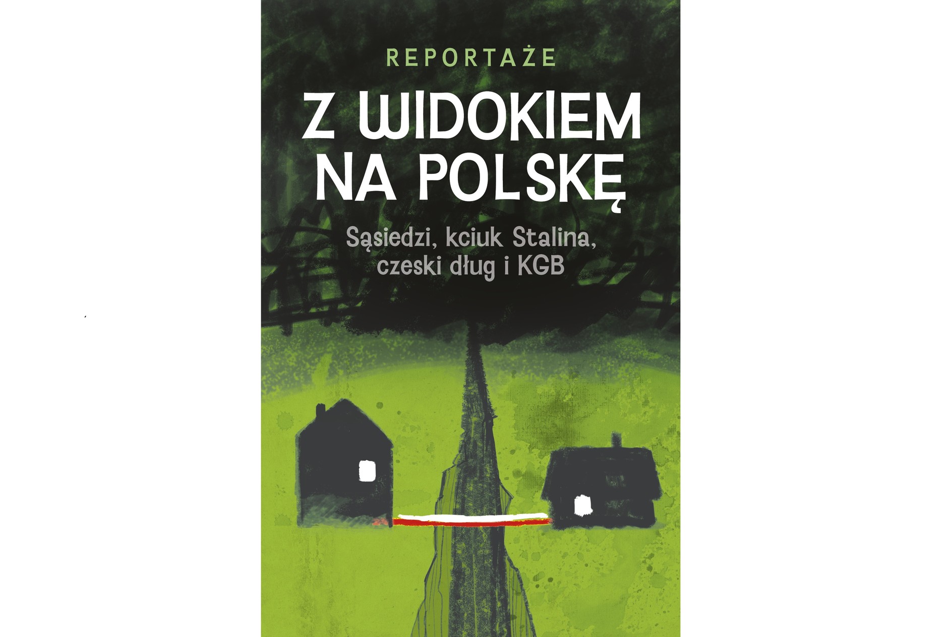 Ta książka pokazuje nasz kraj z nieznanej wcześniej perspektywy. „Z widokiem na Polskę. Sąsiedzi, kciuk Stalina, czeski dług i KGB”