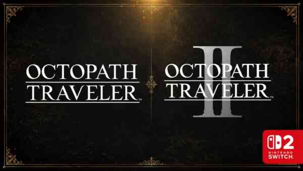Octopath Traveler i Octopath Traveler II otrzymają natywne wersje na Nintendo Switch 2