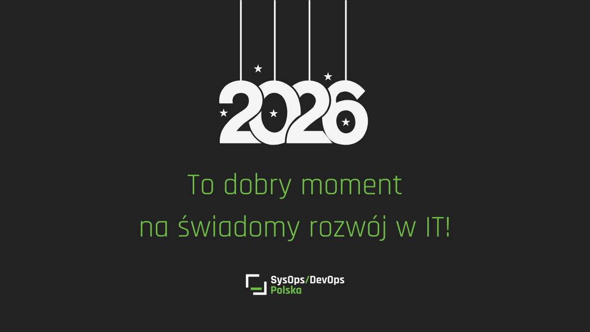 Nowy rok – dobry moment na świadomy rozwój w IT