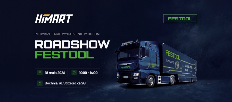 🔸 Festool Roadshow w Bochni – testy narzędzi, nagrody i wydarzenie dla fachowców