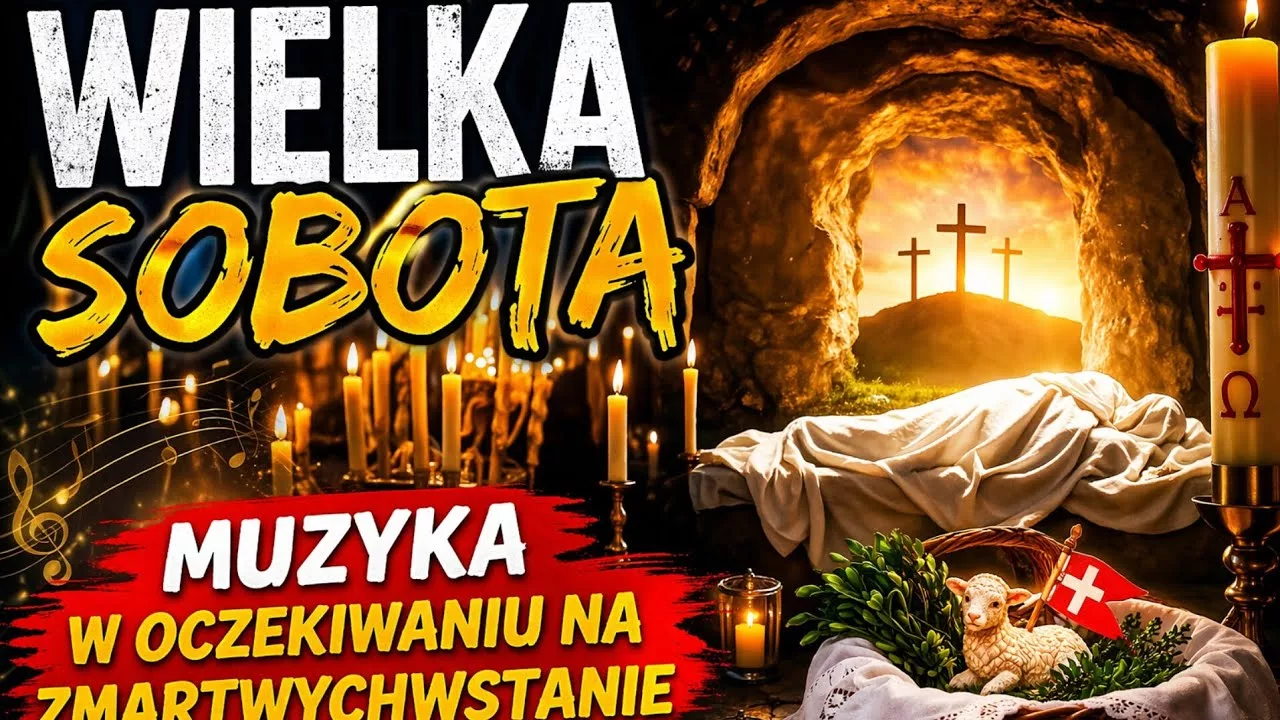 Dlaczego Wielka Sobota jest tak ważna? Sprawdź znaczenie i zwyczaje