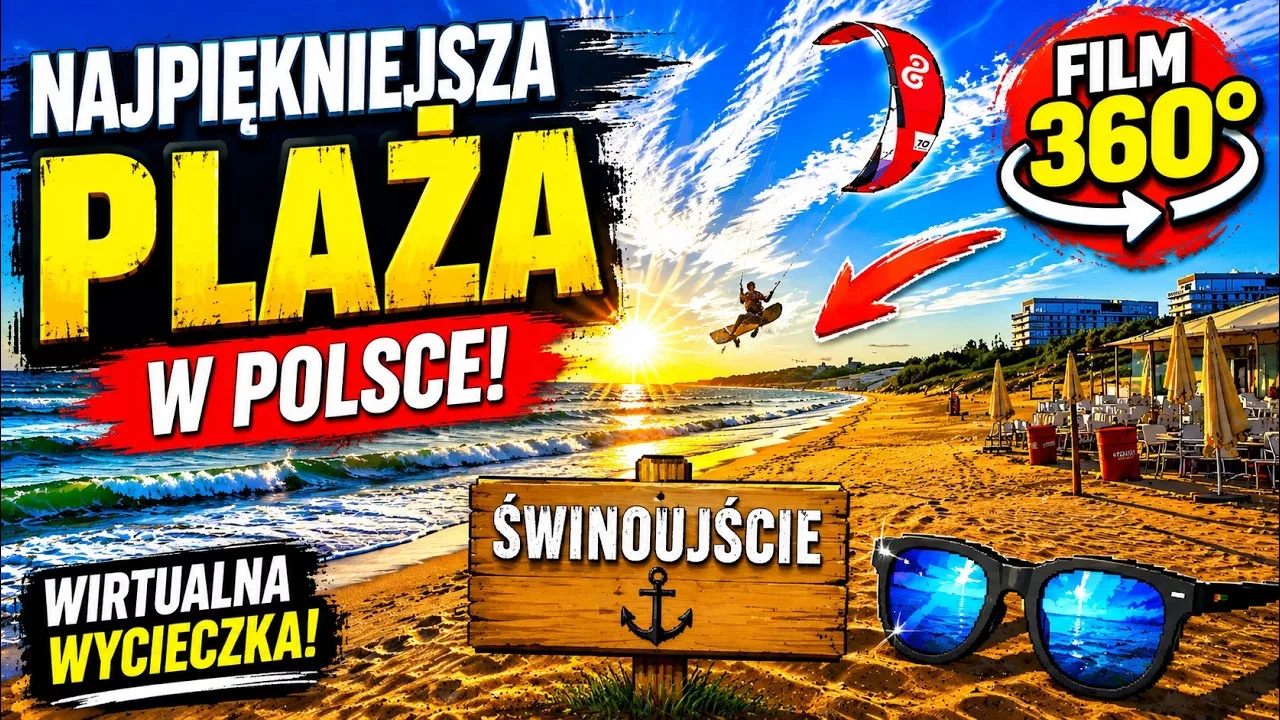 Świnoujście bez filtrów. Wirtualny spacer 360° po najpiękniejszej plaży w Polsce – FILM