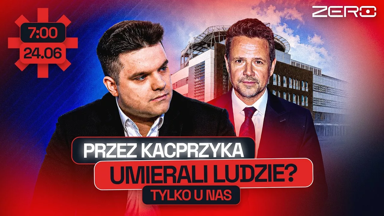 PRZEZ KACPRZYKA UMIERALI LUDZIE? – WYDANIE SPECJALNE. KANAŁ ZERO – NA ZYWO