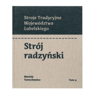 Strój radzyński w serii „Stroje tradycyjne województwa lubelskiego”