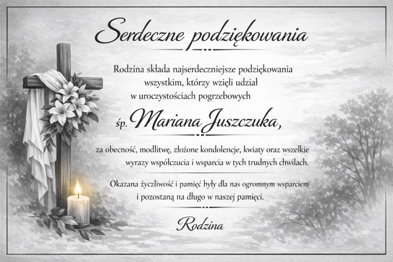 Podziękowania za udział w uroczystościach pogrzebowych śp. Mariana Juszczuka