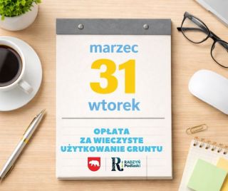 31 marca upływa termin wniesienia opłaty za wieczyste użytkowanie gruntów