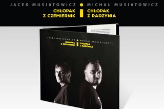 „Chłopak z Czemiernik | Chłopak z Radzynia”. Nowa płyta Jacka i Michała Musiatowiczów już wkrótce