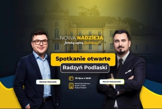 Przedstawiciele Nowej Nadziei odwiedzą Radzyń Podlaski. Zaplanowano otwarte spotkanie z mieszkańcami
