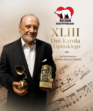 XLIII Dni Karola Lipińskiego z patronatem medialnym Kocham Radzyń Podlaski. Muzyczna jesień przed nami