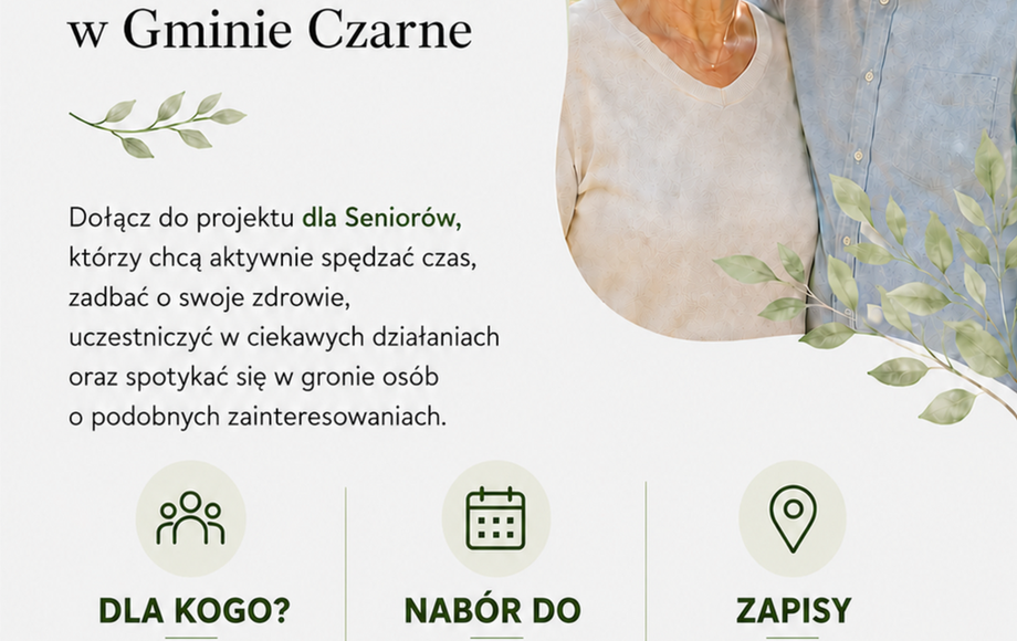 Zapraszamy Seniorów z Gminy Czarne do udziału w projekcie!